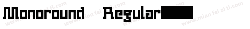 Monoround Regular字体转换